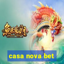 casa nova bet